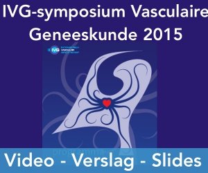 IVG symposum - Vasculaire Geneeskunde 2015
