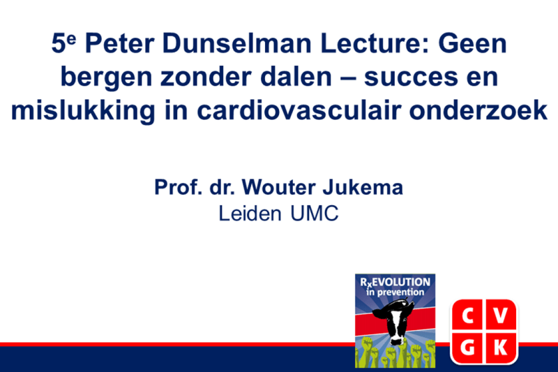 Slides | 5e Peter Dunselman Lecture: Geen bergen zonder dalen - succes en mislukking in cardiovasculair onderzoek