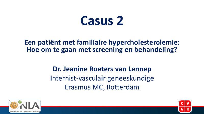 Slides: Casus 2 - Een patiënt met familiaire hypercholesterolemie: Hoe om te gaan met screening en behandeling?
