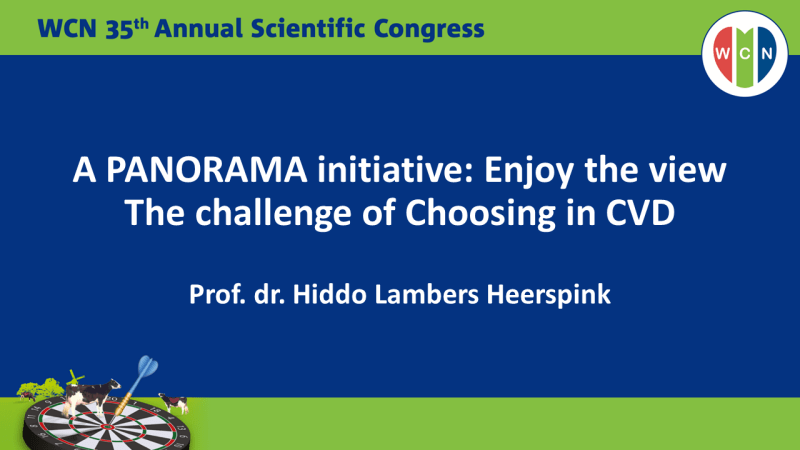 Slides: A PANORAMA initiative: Enjoy the view  The challenge of Choosing in CVD - part 2