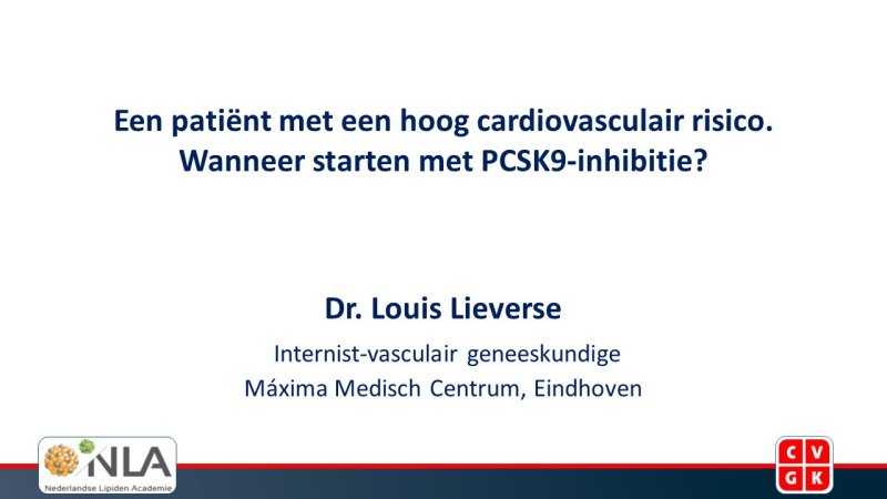 Slides: Een patiënt met een hoog cardiovasculair risico. Wanneer starten met PCSK9-inhibitie?